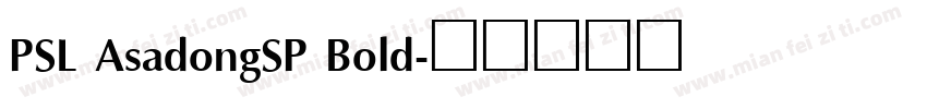 PSL AsadongSP Bold字体转换